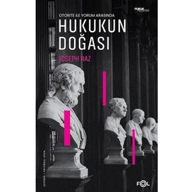 Otorite ile Yorum Arasında - Hukukun Doğası - Joseph Raz