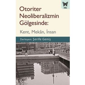 Otoriter Neoliberalizmin Gölgesinde - Nika Yayınevi