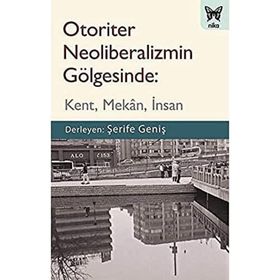 Otoriter Neoliberalizmin Gölgesinde - Nika Yayınevi