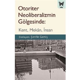 Otoriter Neoliberalizmin Gölgesinde - Nika Yayınevi