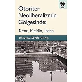 Otoriter Neoliberalizmin Gölgesinde - Nika Yayınevi