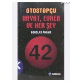OTOSTOPÇU 3: HAYAT, EVREN VE HER ŞEY - DOUGLAS NOEL ADAMS