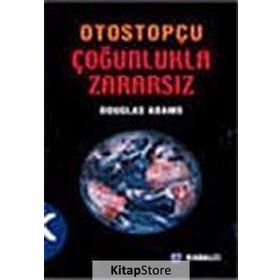 OTOSTOPÇU 5: ÇOĞUNLUKLA ZARARSIZ - DOUGLAS NOEL ADAMS
