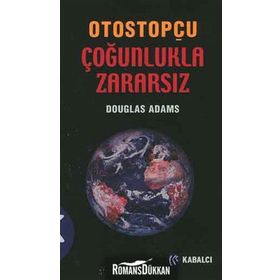 OTOSTOPÇU 5: ÇOĞUNLUKLA ZARARSIZ - DOUGLAS NOEL ADAMS