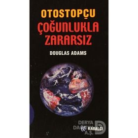 OTOSTOPÇU 5: ÇOĞUNLUKLA ZARARSIZ - DOUGLAS NOEL ADAMS