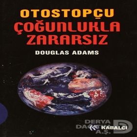 OTOSTOPÇU 5: ÇOĞUNLUKLA ZARARSIZ - DOUGLAS NOEL ADAMS