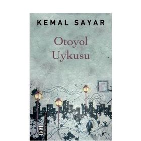 OTOYOL UYKUSU - KEMAL SAYAR