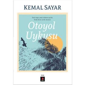 OTOYOL UYKUSU - KEMAL SAYAR