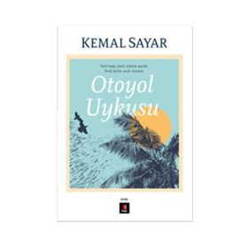 OTOYOL UYKUSU - KEMAL SAYAR