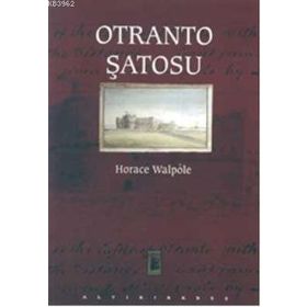 OTRANTO ŞATOSU - HORACE WALPOLE