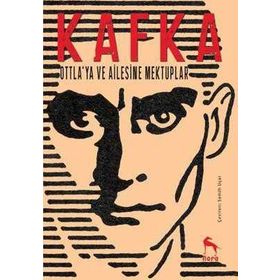 Ottla´ya ve Ailesine Mektuplar - Franz Kafka