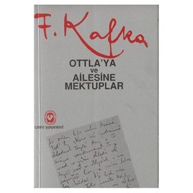 Ottla´ya ve Ailesine Mektuplar - Franz Kafka