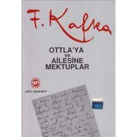 Ottla´ya ve Ailesine Mektuplar - Franz Kafka