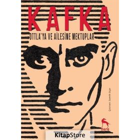 Ottla’ya ve Aileye Mektuplar - Franz Kafka