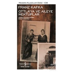 Ottla’ya ve Aileye Mektuplar - Franz Kafka