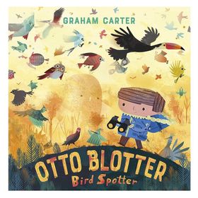 Otto Blotter Bird Spotter - Andersen Press