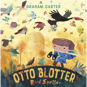 Otto Blotter Bird Spotter - Andersen Press
