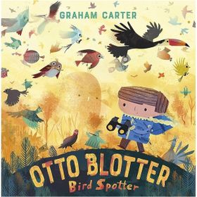 Otto Blotter Bird Spotter - Andersen Press