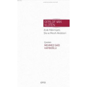 Otto Yayınları - Arab Hakimiyeti Şia ve Mesih Akideleri