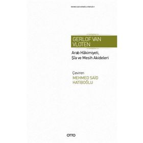 Otto Yayınları - Arab Hakimiyeti Şia ve Mesih Akideleri