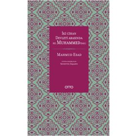 Otto Yayınları - İki Cihan Devleti Arasında Hz. Muhammed (SAS) (Ciltli)