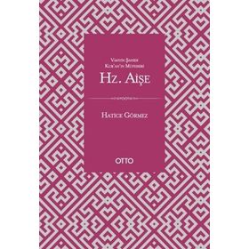 Otto Yayınları Vahyin Şahidi Kur'an'ın Müfessiri Hz. Aişe