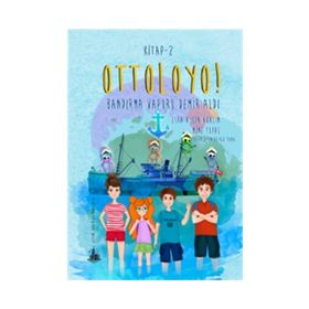 Ottoloyo 2 - Bandırma Vapuru Demir Aldı - Mine Topal Esra Aylin Akalın