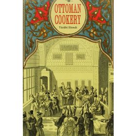 Ottoman Cookery - Türabi Efendi