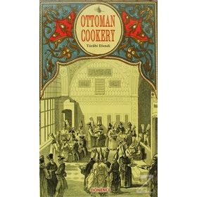 Ottoman Cookery - Türabi Efendi