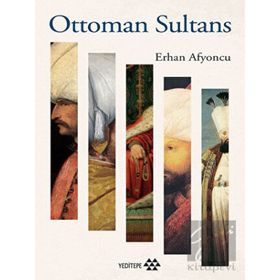 Ottoman Sultans - Erhan Afyoncu