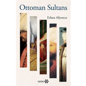 Ottoman Sultans - Erhan Afyoncu