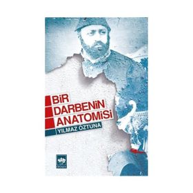 Ötüken Neşriyat Bir Darbenin Anatomisi - Yılmaz Öztuna