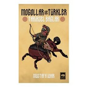 Ötüken Neşriyat Moğollar ve Türkler Tarihsel Bağlar