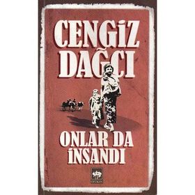Ötüken Neşriyat Onlarda Da İnsandı - Cengiz Dağcı