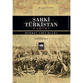 Ötüken Neşriyat Şarki Türkistan Tarihi - Mehmet Emin Buğra - Haz. Abdullah Oğuz