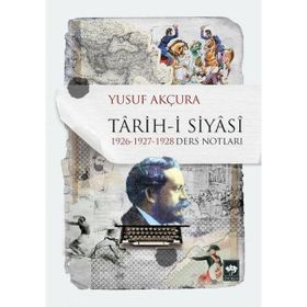Ötüken Neşriyat Tarih-i Siyasi 1926-1927-1928 Ders Notları
