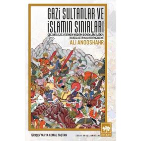 Ötüken Yayıncılık Neşriyat Gazi Sultanlar ve İslamın Sınırları