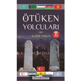 Ötüken Yolcuları - Kadir Tosun