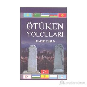 Ötüken Yolcuları - Kadir Tosun