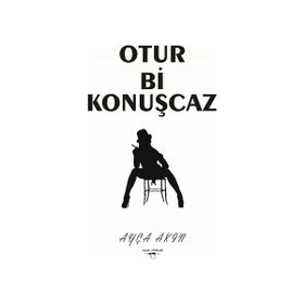 Otur Bi Konuşcaz - Ayça Akın