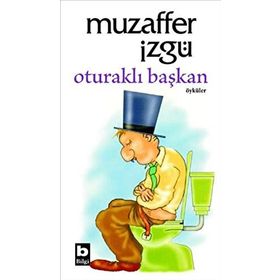 OTURAKLI BAŞKAN - MUZAFFER İZGU