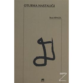 Oturma Hastalığı - İlyaz Bingül