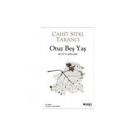 Otuz Beş Yaş Bütün Şiirleri - Cahit Sıtkı Tarancı
