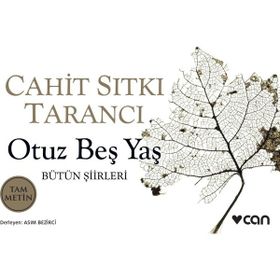 Otuz Beş Yaş Bütün Şiirleri - Cahit Sıtkı Tarancı