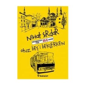 Otuz Beş’i Beklerken - Nihat Sırdar