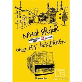 Otuz Beş’i Beklerken - Nihat Sırdar