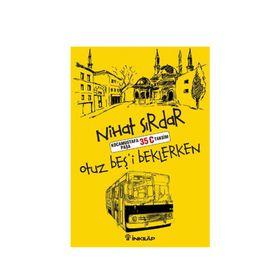 Otuz Beş’i Beklerken - Nihat Sırdar