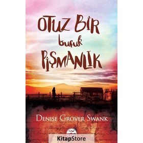 Otuz Bir Buçuk Pişmanlık -Denise G.Swank