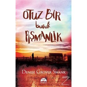Otuz Bir Buçuk Pişmanlık -Denise G.Swank