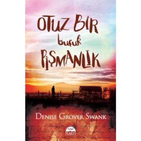 Otuz Bir Buçuk Pişmanlık -Denise G.Swank